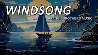 WINDSONG  music by Branch Brothers [upl. by Reg746]