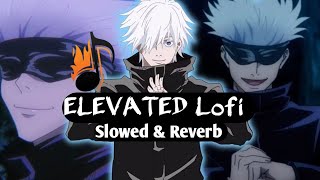 ELEVATED Lofi Slowed amp Reverb Remix Song [upl. by Avigdor287]