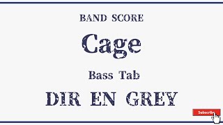 【DIR EN GREY】バンドスコア『Cage』Bass Tab！ [upl. by Ledeen]