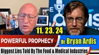 Dr Bryan Ardis PROPHETIC WORD Update 112324  Biggest Lies Told  Prophets ampPatriots Shows Update [upl. by Nodnas323]