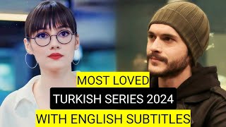 Top 9 Most Loved Turkish Drama Series 2024 With English Subtitles [upl. by Eisnyl]