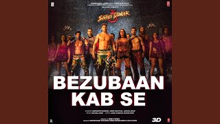 Bezubaan Kab Se From quotStreet Dancer 3Dquot [upl. by Sliwa1]