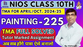 NIOS Painting 225 tma solved 202425 class 10  nios Painting 225 assignment solved 2025  painting [upl. by Cummins407]