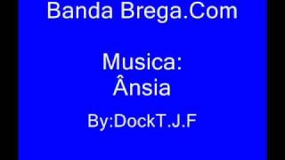 Banda BregaCom  Ânsia [upl. by Attenod592]