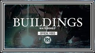 Buildings  Watershed Official Video  Riot House Records [upl. by Datha]