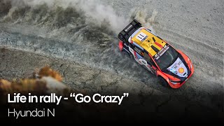 Life in rally – “Go Crazy”  Hyundai N [upl. by Neufer]