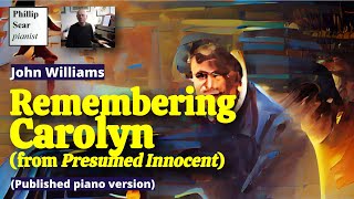 John Williams Remembering Carolyn theme from Presumed Innocent piano solo version [upl. by Nycila429]