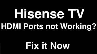 Hisense TV HDMI Ports Not Working  Fix it Now [upl. by Tyree]