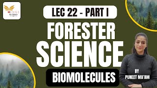 LEC 22  BIOMOLECULES PART I  ADVANCE SCIENCE NEW LECTURE SERIES  FORESTER by PUNEET maam [upl. by Lecram]