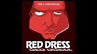 Red Dress song by CIVIL ft JobbytheHong WITH LYRICS [upl. by Jeuz]