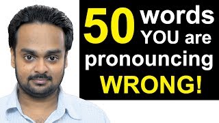 50 Words Youre Pronouncing WRONGLY Right Now  Top 50 Mispronounced English Words Common Mistakes [upl. by Nilecoj]