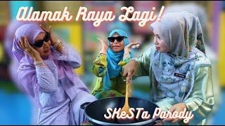 ALAMAK RAYA LAGI PARODY SKeSTa 2024 [upl. by Aneela657]