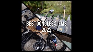 Best Dongles amp IEMs of 2022 AndyAudioVault donglemadness [upl. by Eidson]