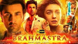 Brahmastra Full Movie  Ranbir Kapoor Alia Bhatt Amitabh Nagarjuna Mouni Roy  HD Facts amp Review [upl. by Earla]