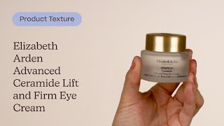 Elizabeth Arden Advanced Ceramide Lift and Firm Eye Cream Texture  Care to Beauty [upl. by Yand677]