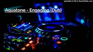 Aquatone  Engaging Dub [upl. by Olcott150]