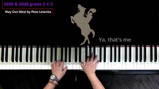 ABRSM Piano 2025 amp 2026 Grade 2 C2  Way Out West by Pete Letanka [upl. by Kaleb746]