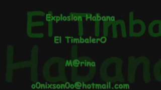 Explosion Habana El TimbalerO Mrina [upl. by Adnoel]