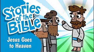 Jesus Goes to Heaven  Stories of the Bible [upl. by Tirb750]