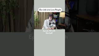 OUR JOB IS TO LOVE  Bob Goff on the Gospel Spice Podcast [upl. by Almena]