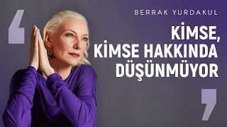 Benim hakkımda ne düşünülüyor  Berrak Yurdakul [upl. by Sseb]