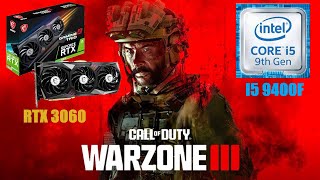 RTX 3060  I5 9400F  WARZONE III  PERFORMANCE COMPETITIVO  EM 1080P [upl. by Adnarom]