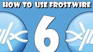 How to Download amp Use Frostwire 6 [upl. by Blaise]