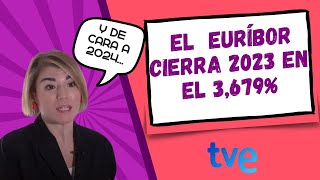 📉 El EURÍBOR de DICIEMBRE 2023 baja al 3679 ¿qué pasará en 2024 🔮 [upl. by Ylebmik]