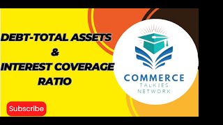 Debttotal assets ratio and interest coverage ratio ratioanalysis CommerceTalkies cbseicse [upl. by Airdnekal]