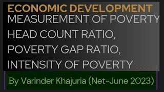 Head Count Ratio Poverty Gap Ratio to Measure PovertyBy Varinder KhajuriaFor NET JRF SET Eco [upl. by Genna264]