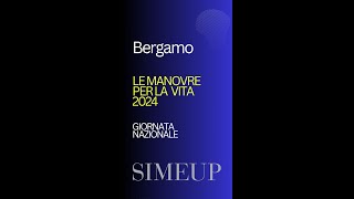 BERGAMO SIMEUP quotLE MANOVRE PER LA VITA 2024quot [upl. by Slaohcin515]