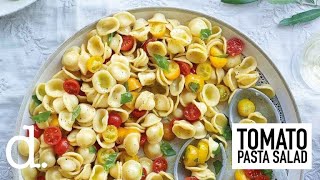 Orecchiette Tomato Pasta Salad  delicious Magazine [upl. by Bergeman]