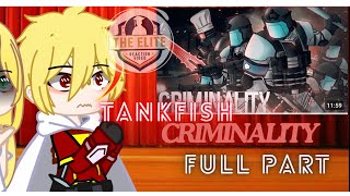 GATE react to tanfish CRIMINALITY FULL PART GCRV [upl. by Sitnerp]