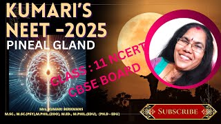 NEET  BIOLOGY 2025  THE PINEAL GLAND  CLASS 11  NCERT  CBSE BOARD [upl. by Nevin]