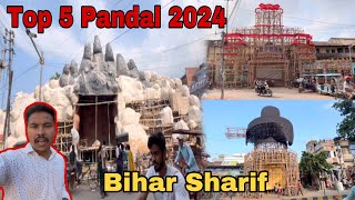 Bihar Sharif Top 5 Durga Puja Pandal 2024  Top 5 Pandal Bihar Sharif 🙏🚩 [upl. by Adran671]