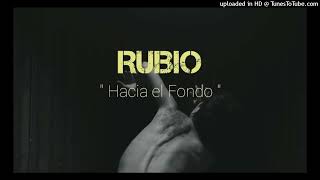 Rubio  Hacia el Fondo [upl. by Eneliak]