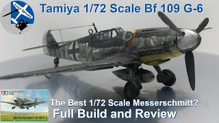 The Best Bf 109 Kit  Tamiya 172 Messerschmitt Bf109 G6 Full Build and Review [upl. by Harbour7]