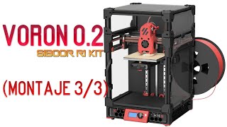 Impresora 3d  SIBOOR Voron 02 R1  Montaje 33 [upl. by Chrystal]