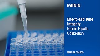 Pipette Calibration  Systems and Data Integrity from End to End  Rainin  METTLER TOLEDO [upl. by Dayna]