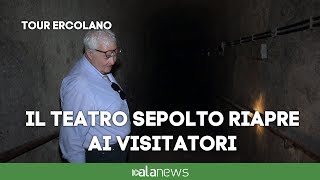 Tour nelle viscere di Ercolano a giugno ripartono le visite al Teatro sepolto [upl. by Helprin]