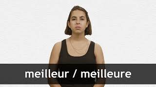 How to pronounce MEILLEUR  MEILLEURE in French [upl. by Worthy]