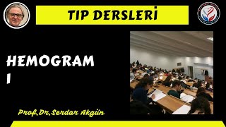 Hemogram nasıl okunur1  ProfDrSerdar Akgün Tıp Dersleri Serdar Akgün Tıp Videoları [upl. by Graehme]