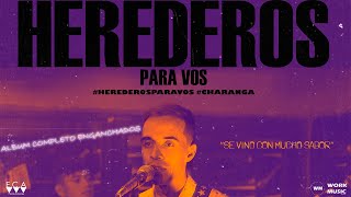 HEREDEROS PARA VOS ÁLBUM SABOR ENGANCHADOS [upl. by Luar]