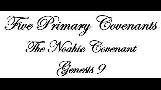 Pastor Chuck Smith Five Primary Covenants The Noahic Covenant from Genesis 9 [upl. by Osrock]