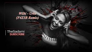 Wilki  Urke F4Z3R Remix 2017 [upl. by Rastus]