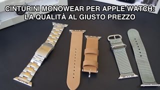 Cinturini Monowear per Apple Watch la qualità al giusto prezzo  La recensione di iPhoneItalia [upl. by Aramahs842]