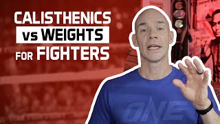 Are Calisthenics Better Than Weights For Fighters [upl. by Marcile533]