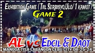 Game2Exhibition Game  Tiil Serbisyo1 hand Ulo  AL VsAL amp EdcilTisa Labangon CC 082424 [upl. by Haidej]