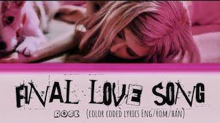 ILand2 quotFINAL LOVE SONGquot With Rosé color coded lyrics [upl. by Lian438]