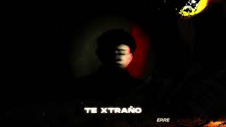 ERRE Eslabon Armado  TE XTRAÑO Official Visualizer [upl. by Peale519]